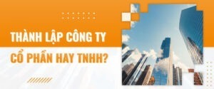 Nên thành lập công ty cổ phần hay tnhh